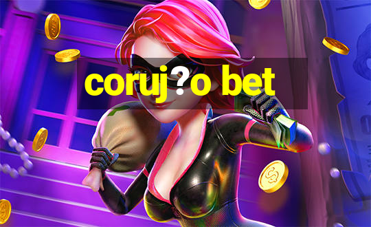 coruj?o bet