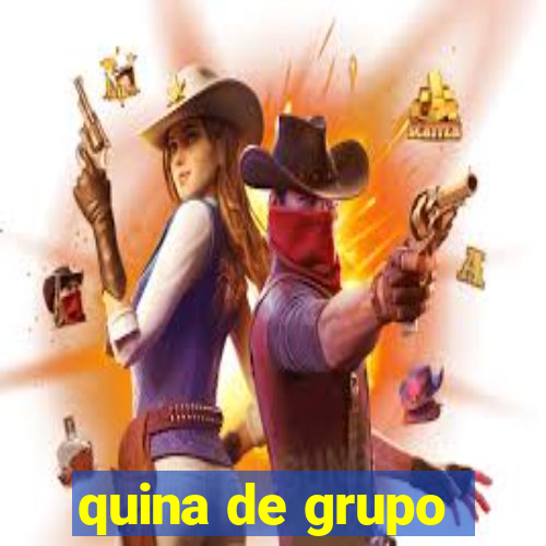 quina de grupo