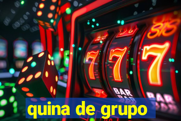 quina de grupo