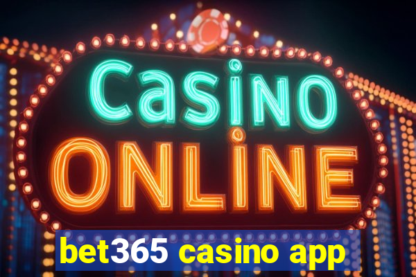 bet365 casino app