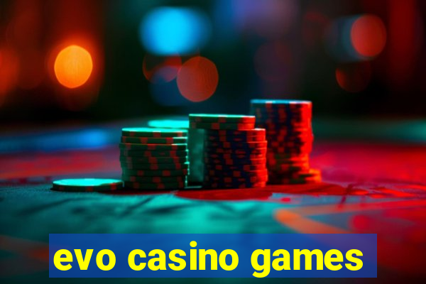 evo casino games