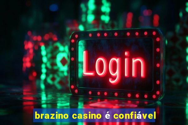 brazino casino é confiável