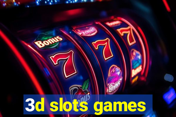 3d slots games