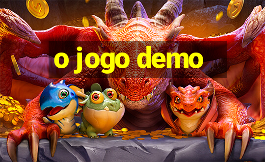 o jogo demo