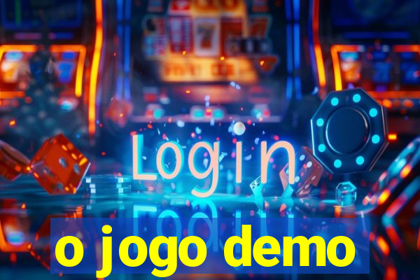 o jogo demo