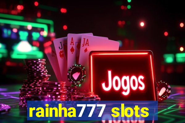 rainha777 slots