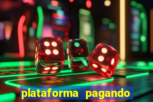 plataforma pagando bem fortune tiger