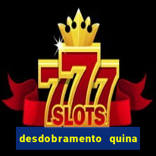 desdobramento quina 18 dezenas gr谩tis