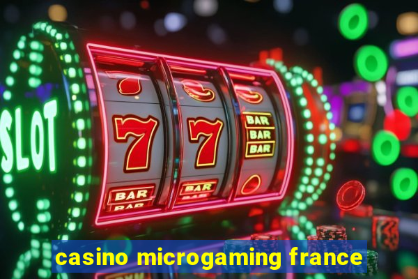 casino microgaming france