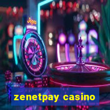 zenetpay casino