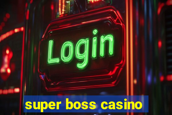 super boss casino