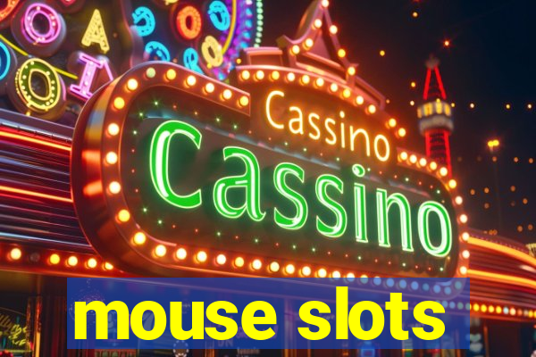 mouse slots