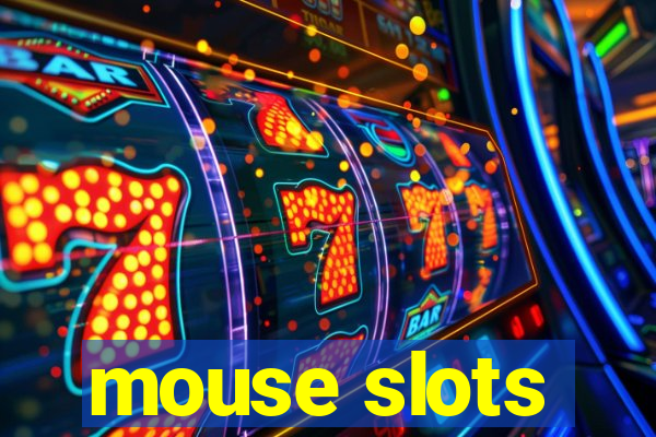 mouse slots