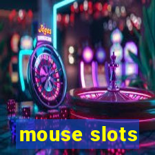 mouse slots