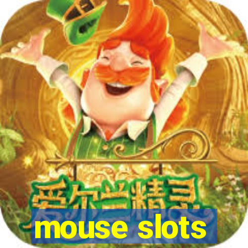 mouse slots