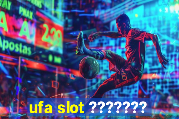 ufa slot ???????