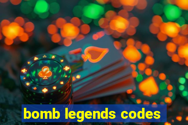 bomb legends codes