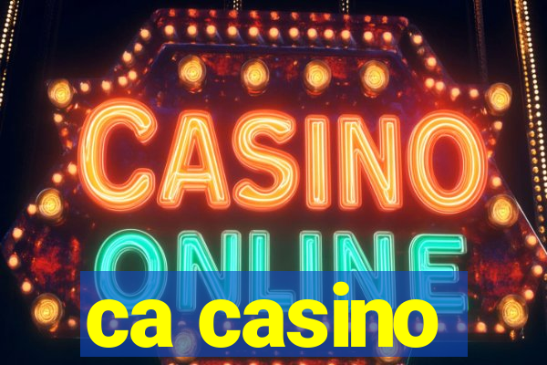 ca casino