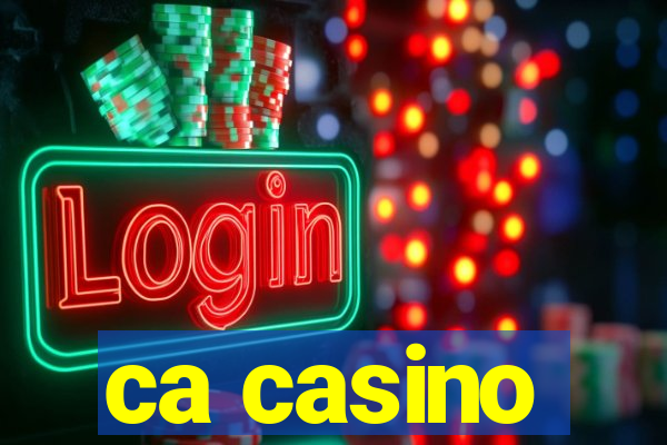 ca casino