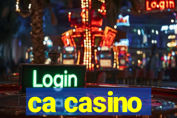 ca casino