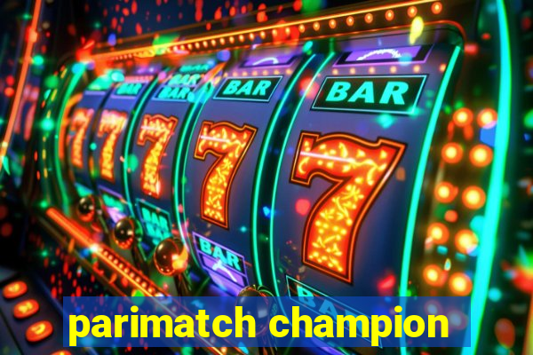 parimatch champion