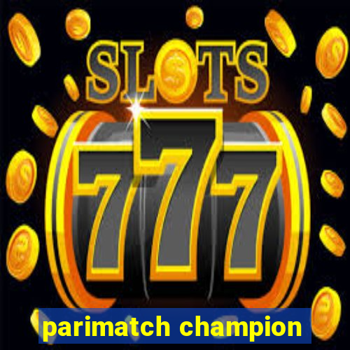 parimatch champion