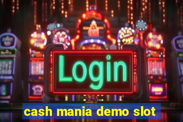 cash mania demo slot