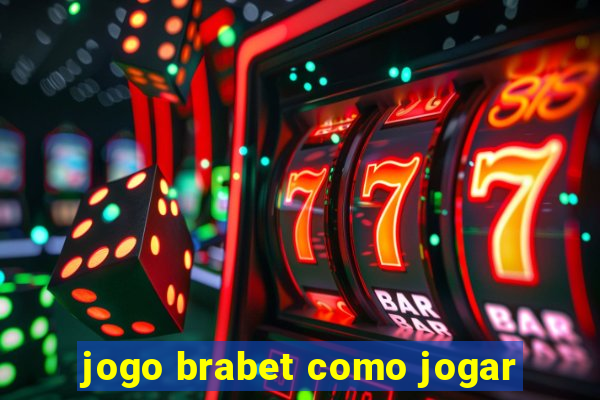 jogo brabet como jogar