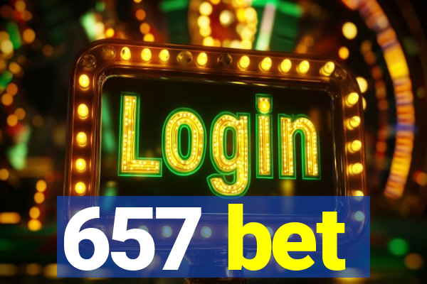 657 bet