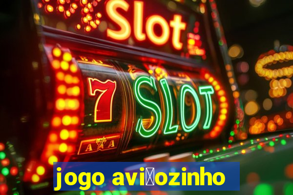 jogo avi茫ozinho