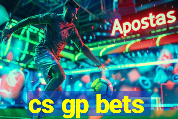 cs gp bets