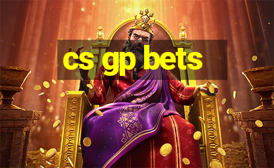 cs gp bets