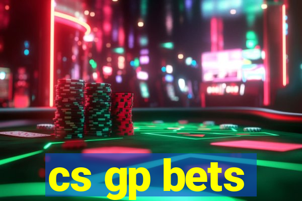 cs gp bets