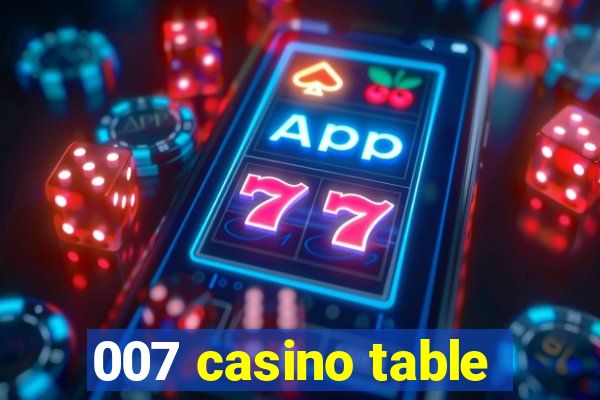 007 casino table