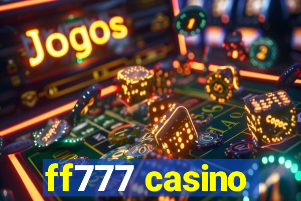 ff777 casino