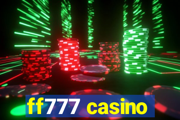 ff777 casino