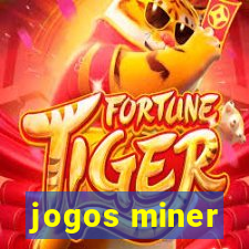 jogos miner