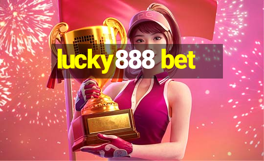 lucky888 bet