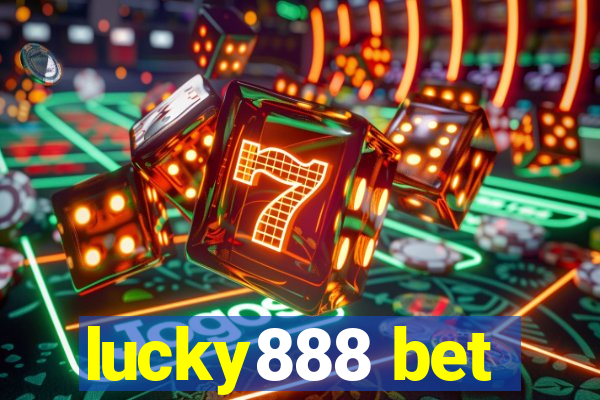 lucky888 bet