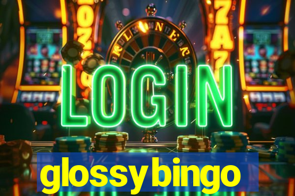 glossybingo