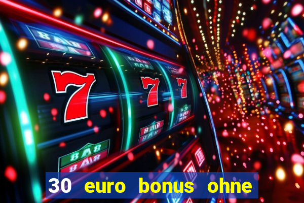 30 euro bonus ohne einzahlung casino