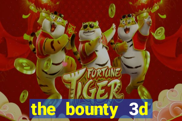 the bounty 3d online slot