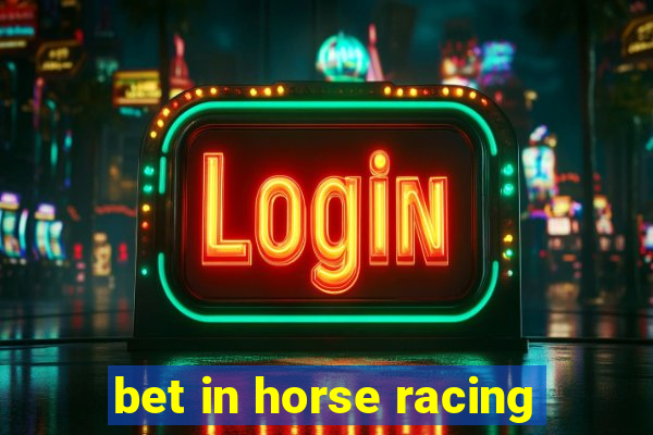 bet in horse racing