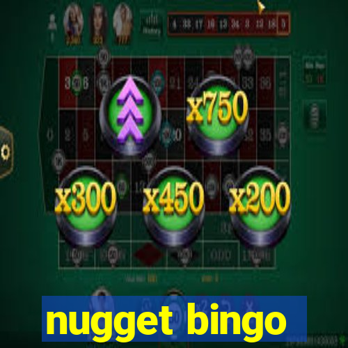 nugget bingo