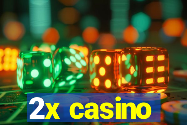 2x casino