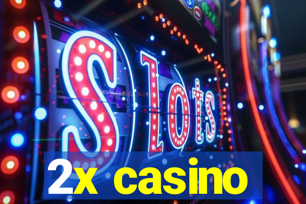 2x casino