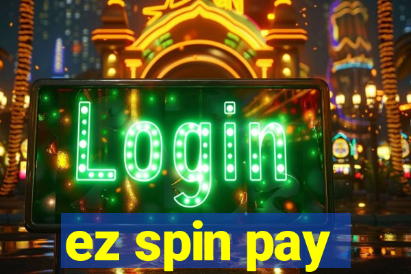 ez spin pay