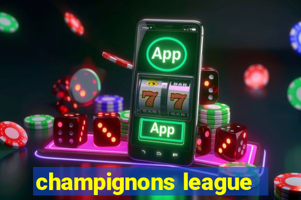 champignons league