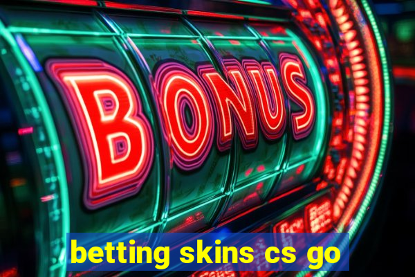 betting skins cs go