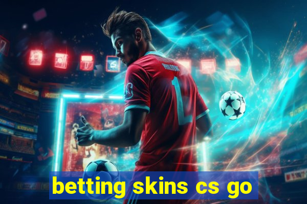 betting skins cs go